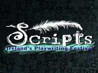 Scripts Ireland’s Playwriting Festival Scripts Ireland’s Playwriting Festival